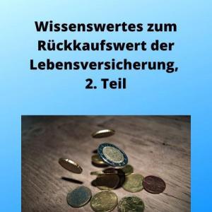 Wissenswertes zum Rückkaufswert der Lebensversicherung, 2. Teil