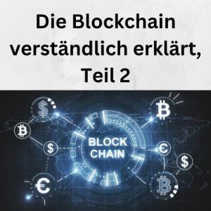 Die Blockchain verständlich erklärt, Teil 2