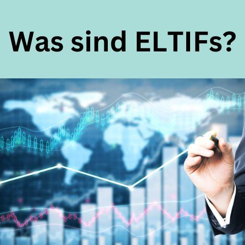 Was sind ELTIFs